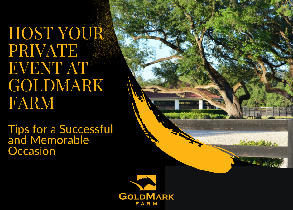 Host Your Next Private Event at GoldMark Farm: Tips for a Successful and Memorable Occasion